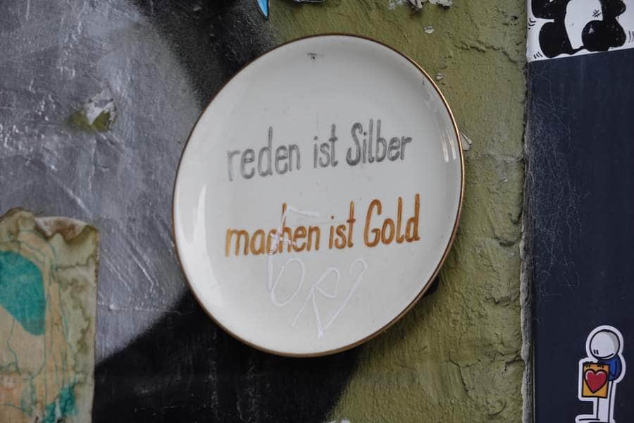 "reden ist Silber - machen ist Gold" by fraujule* in Hamburg