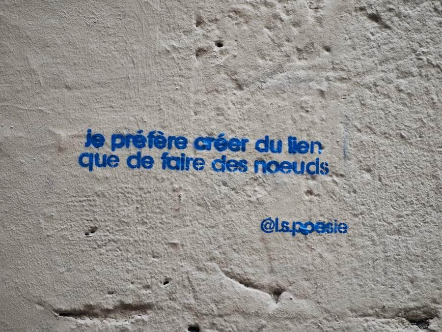 "Je préfère créer du lien que de faire des noeuds" by l.s.poesie (Laetitia Sioen) in Paris