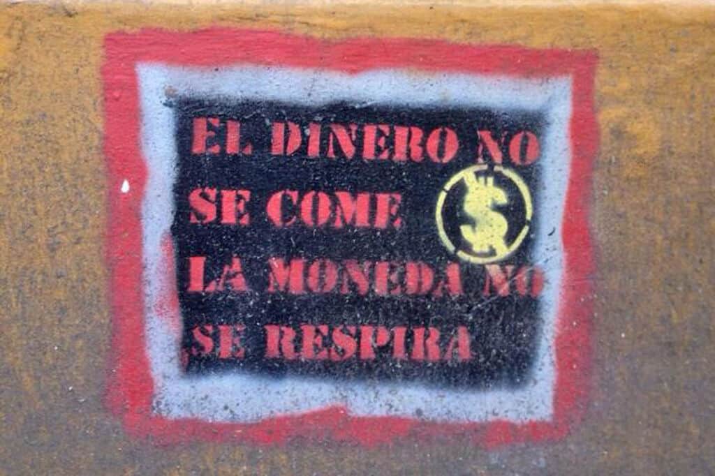 "Money is not eaten, currency can not breathe" in Bogota