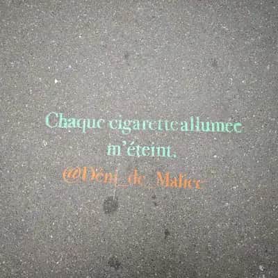 "Chaque Cigarette Allumée M'Éteint." by Déni_de_Malice in Paris