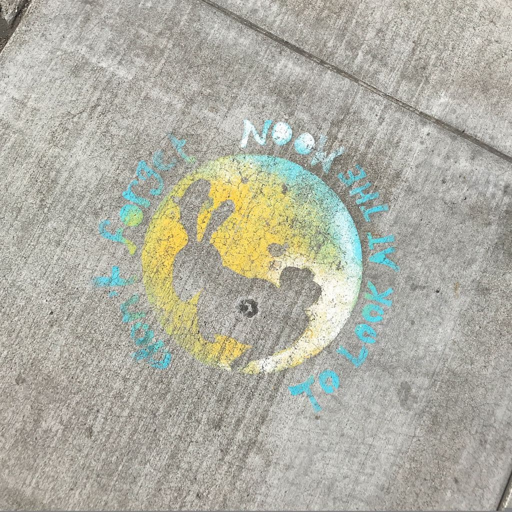 "Don't Forget to Look at the Moon" in Mission, San Francisco