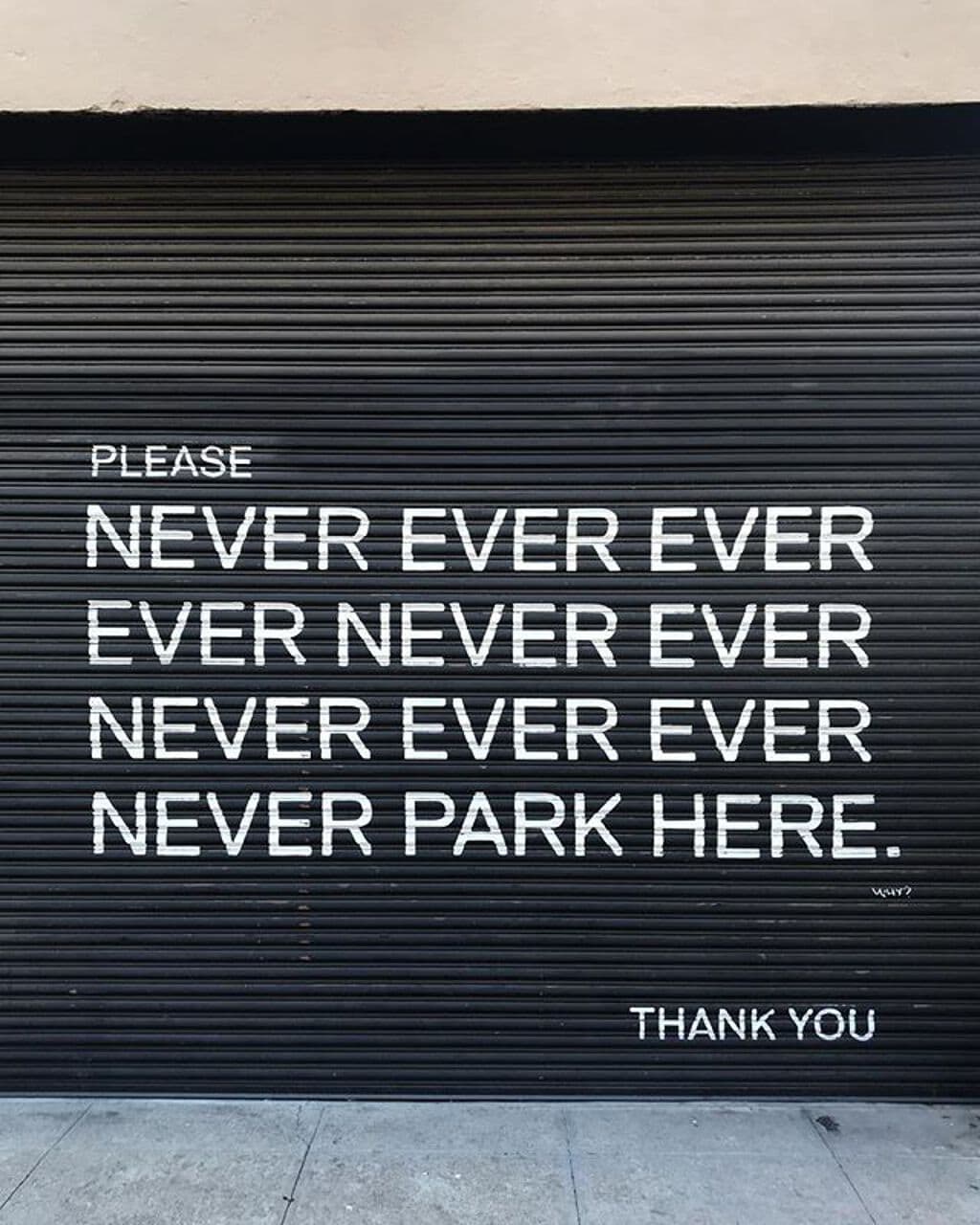 Never Ever Park Here