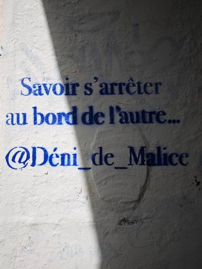 "Savoir S'arrêter Au Bord De L'Autre..." by Déni_de_Malice in Paris