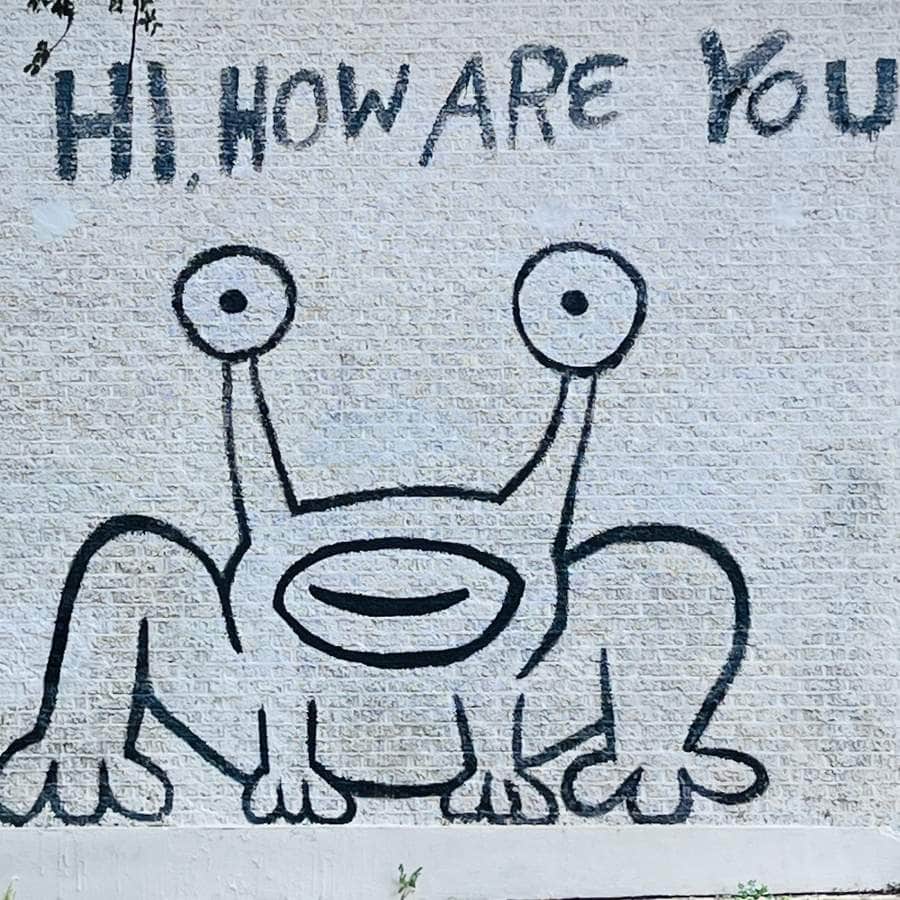 "HI, HOW ARE YOU" by Daniel Johnston in Austin